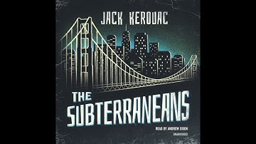 Jack Kerouac — The Subterraneans (Audiobook)
