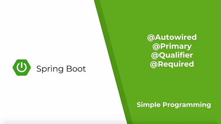 Spring Boot - @Autowired, @Qualifier, @Primary, @Required | Simple Programming