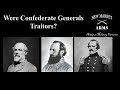 Were Confederate Generals of the Civil War Traitors?