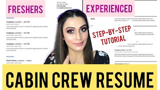 HOW TO WRITE A CABIN CREW RESUME FOR FRESHERS \& EXPERIENCED |STEP BY STEP TUTORIAL | CABIN CREW CV