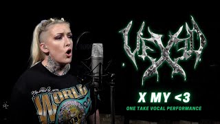 VEXED - X my 🖤 - Megan Targett (One take vocal performance)