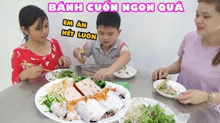 Mẹ Làm Bánh Cuốn Ngon Quá [ Trang And Vinh ]