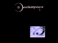 Capture de la vidéo "Dark 3.16" - Darkspace