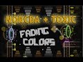 Geometry Dash - Fading Colors - By Toxic and Norcda Childa (Me)