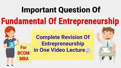 Fundamentals of Entrepreneurship (Important Questions of Fundamentals of Entrepreneurship) for BCOM