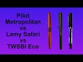Lamy Safari vs Pilot Metropolitan vs TWSBI Eco - Which is the best starter fountain pen?