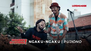 #NgamenDiLoteng | Ngaku Ngaku - Pujiono (Live Accoustic)