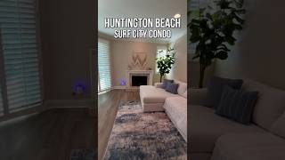 Huntington Beach condo Living Without the huge Price Tag #home #realestate #newhome #surfcitycondo