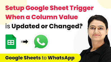 How to Setup Google Sheet Trigger When a Column Value is Updated or Changed?
