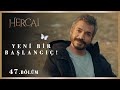 Yeni bir başlangıç! - Hercai 47.Bölüm