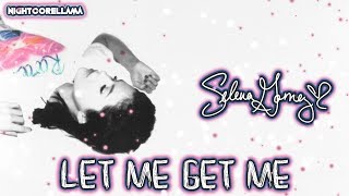 Selena Gomez - Let Me Get Me (Lyrics) | Official Nightcore LLama Reshape