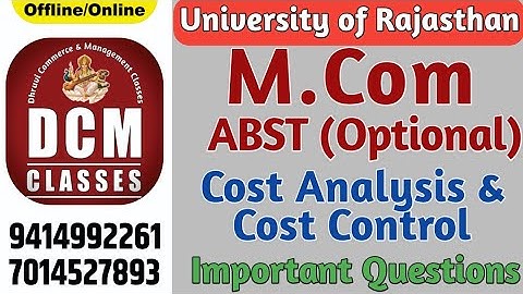 M.Com ABST- Cost Analysis & Cost Control (Exam 2023) University of Rajasthan| DCM CLASSES