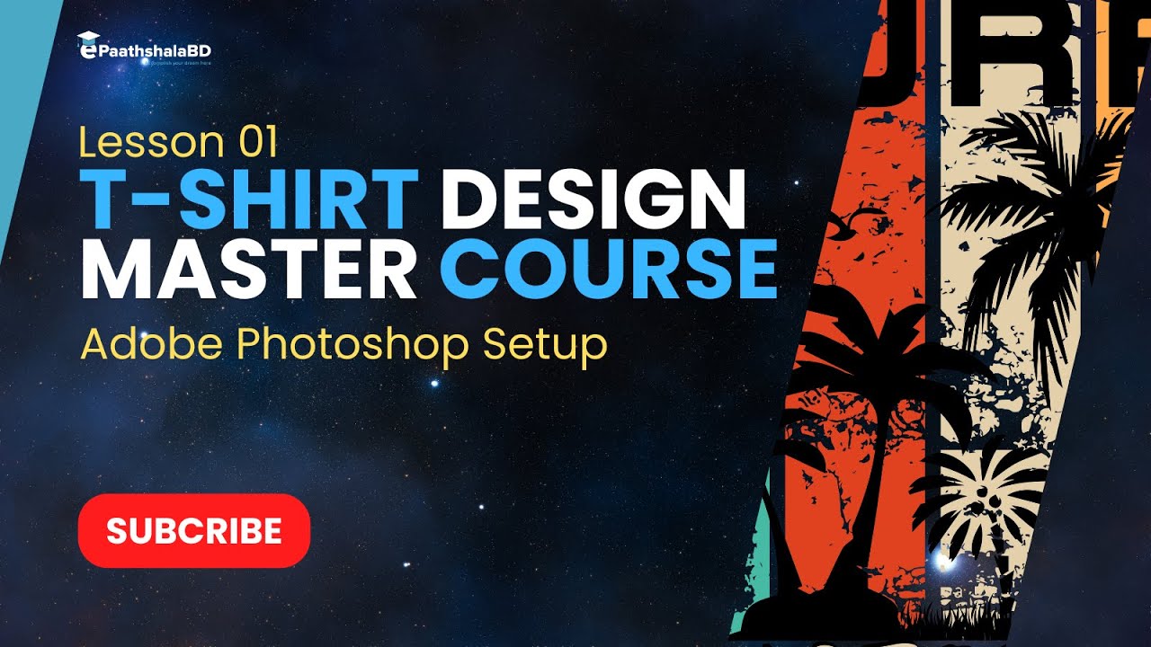 Lesson 01| Adobe Photoshop Setup | T-shirt Design Master Course