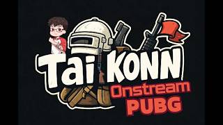 🔴 [LIVE] | FAN TAIKONN QUÁ TRẺ CON