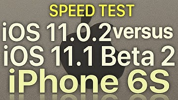 iPhone 6S : iOS 11.0.2 vs iOS 11.1 Beta 2 / Public Beta 2 Speed Test with Benchmark Results