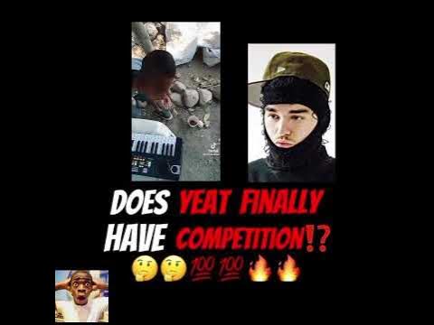 Does yeat finally have competition?🤔💯 🔥 - YouTube