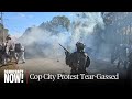 Cop City Protest Tear-Gassed as Activists Face &quot;Unprecedented&quot; RICO &amp; Domestic Terrorism Charges