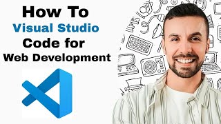How to Setup Visual Studio Code for Web Development - 2025 (Updated Tutorial)