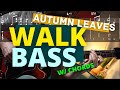 How to WALK BASS w/ CHORDs Over Autumn Leaves - Jazz Guitar