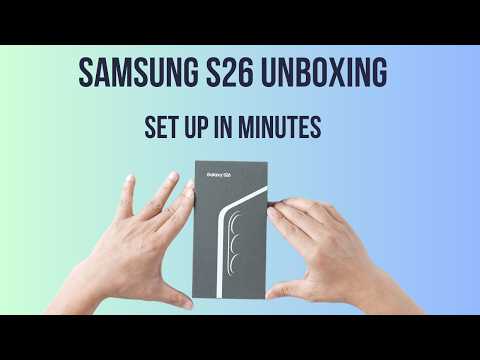 Samsung S26 Unboxing & Data Transfer Guide | Move Everything in Minutes