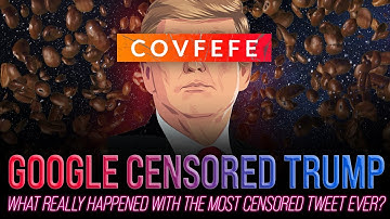 Trump Was Censored: Google Whistleblower Reveals What Really Happened During the Covfefe Incident