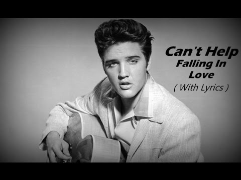 Can't Help Falling In Love Elvis Presley - Lyrics