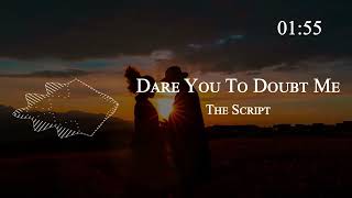 The Script - Dare You To Doubt Me