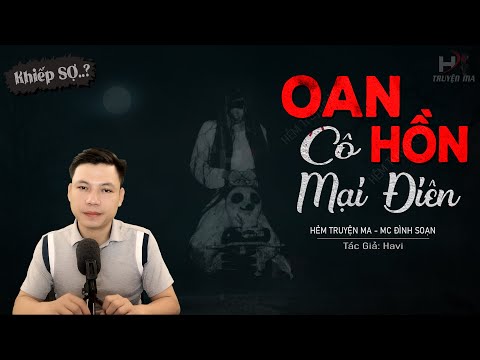Video Truyện Ma: Oan Hồn Cô Mại Điên - Chết Oan Hiện Hồn Oán... - youtube