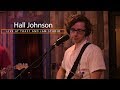Hall johnson live at toast and jam studio full session