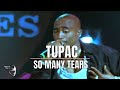 Tupac - So Many Tears (From &quot;Live At The House Of Blues&quot;)