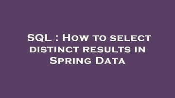SQL : How to select distinct results in Spring Data