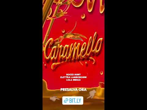 Rocco Hunt - Caramello (feat. Elettra Lamborghini, Lola Indigo) - YouTube