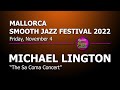 Capture de la vidéo Michael Lington - Live In Spain @ 9Th Mallorca Smooth Jazz Festival 2022