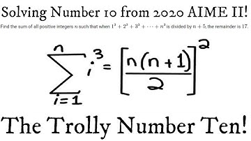 Solving AIME II 2020 #10! The Trolly Number Ten!
