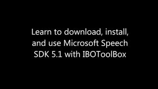 How to download, install, then use Microsoft Speech SDK 5.1 with reading in IBOToolBox