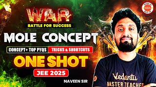 Mole Concept | Concept + Top PYQs | Tricks & Shortcuts | One Shot | JEE 2025 | Naveen Sir