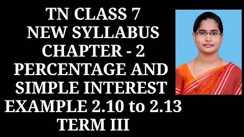 7th Maths T-3 Ch-2 Percentage and Simple Int | Example-2.10 to 2.13 | Samacheer One plus One channel