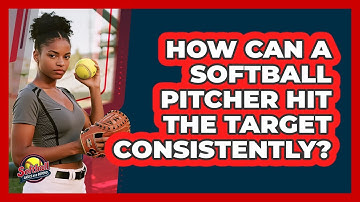How Can A Softball Pitcher Hit The Target Consistently? - Softball Basics and Beyond