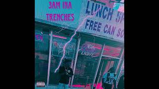 Two3ace - 3am Ina Trenches