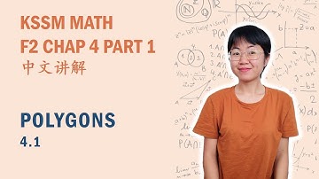 中文讲解 KSSM Math Form2 Chap4: Polygons (Part 1)