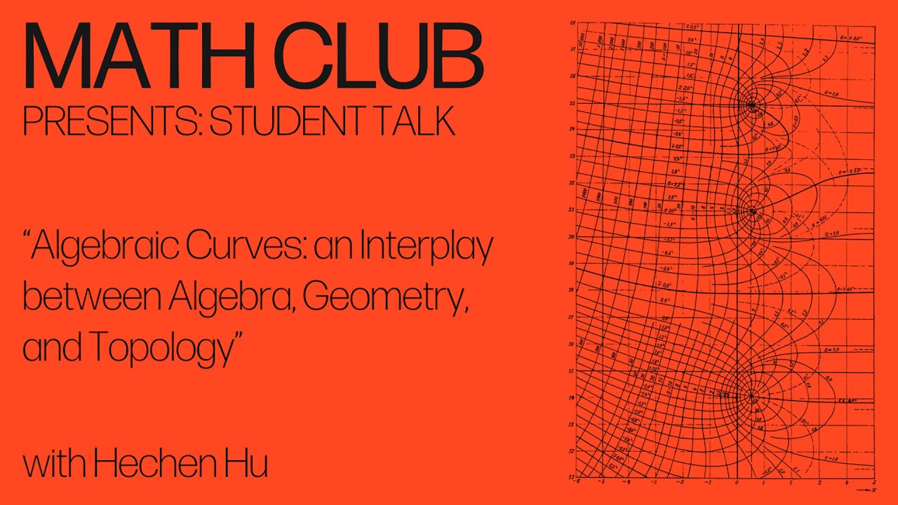 Student talk: “Algebraic Curves: an Interplay between Algebra, Geometry, and Topology”