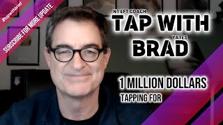 #EFT Brad Yates' $1 Million Tapping Protocol (Do This Daily)