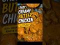 Creamy Butter Chicken Recipe 🍗✨#food #shortvideo #shorts #short #cooking #shortsfeed #ytshorts