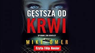 Gęstsza od krwi Autor Mike Omer Lektor Filip Kosior Kryminały po Polsku AudioBook PL