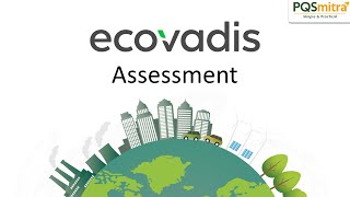 Ecovadis Assessment (Business  Sustainability Assessments Rating- For Buyers and Suppliers)