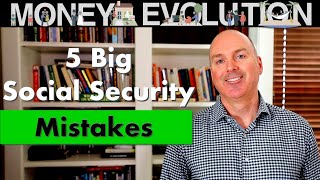 Famous 5 Big Social Security Mistakes Wealth