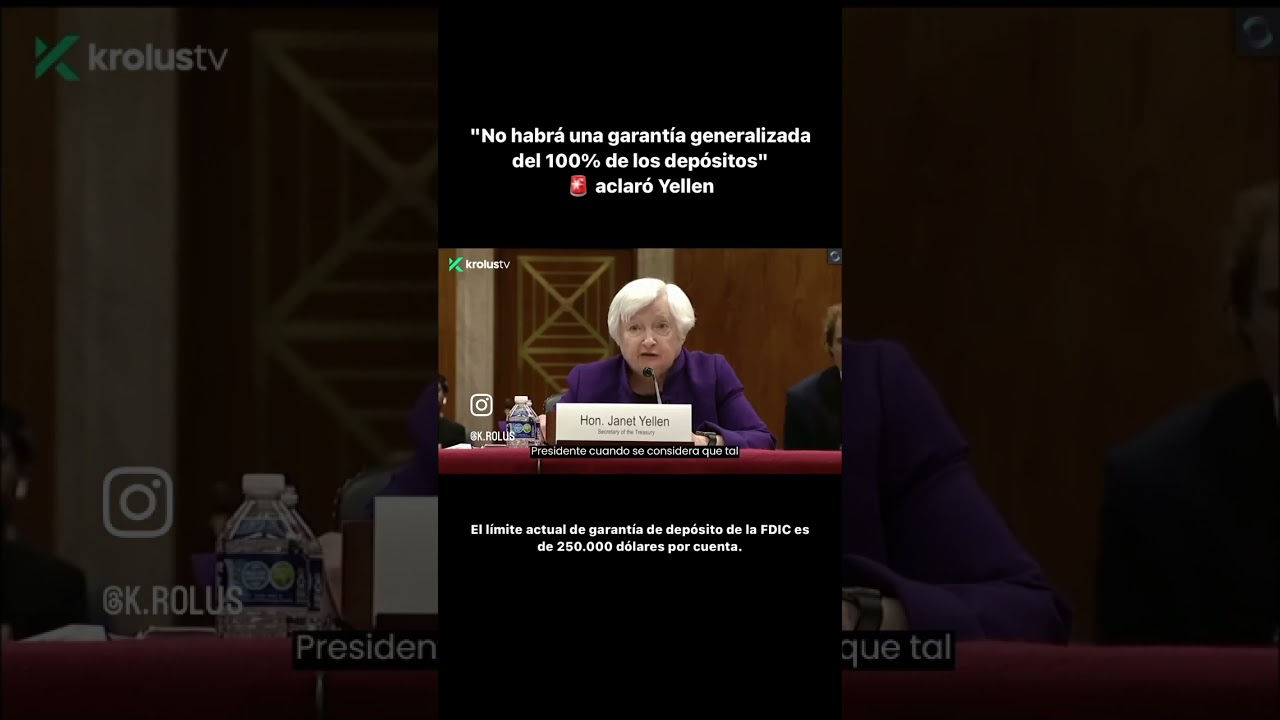 "No habrá una garantía generalizada del 100% de los depósitos" 🚨 aclaró Yellen | Krolus Tv
