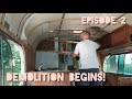 Demolition Begins -  Episode 2