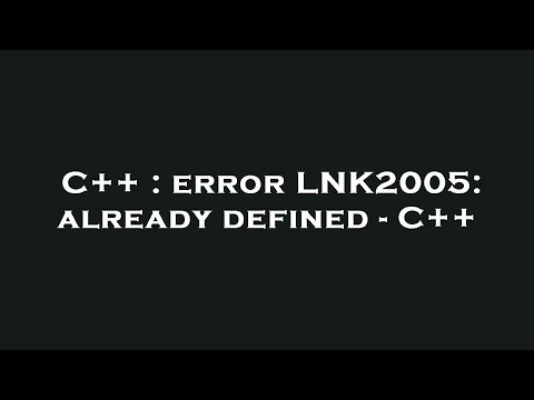 C++ : error LNK2005: already defined - C++