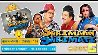 Shrimaan Shrimati | Full Episode 114